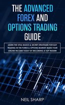 The Advanced Forex and Options Trading Guide