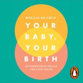 Your Baby, Your Birth