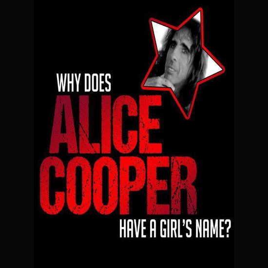 Why does Alice Cooper have a Girl's name? - cover