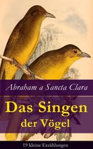 Das Singen der Vögel: 19 kleine Erzählungen