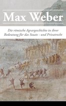 Die römische Agrargeschichte in ihrer Bedeutung für das Staats- und Privatrecht (Vollständige Ausgabe)