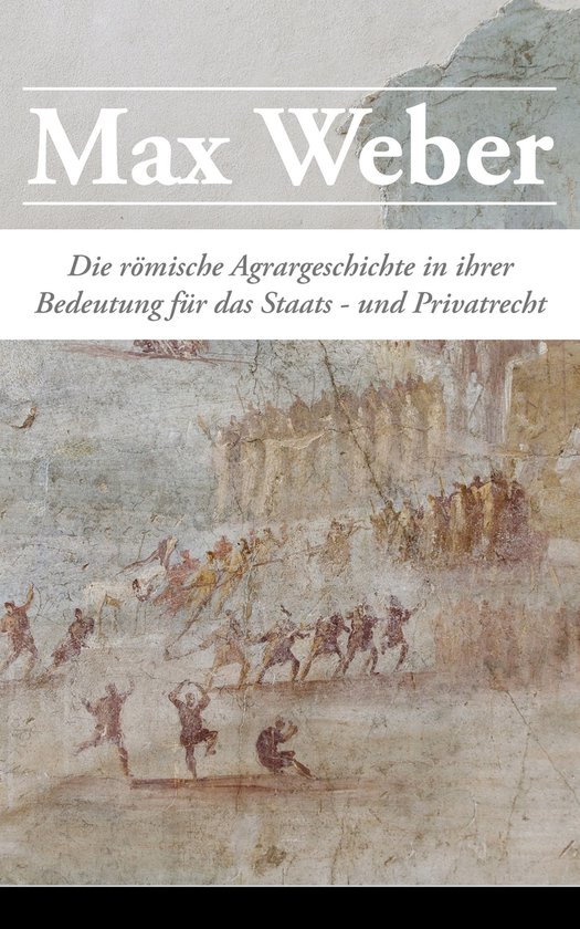 Die römische Agrargeschichte in ihrer Bedeutung für das St ... - cover