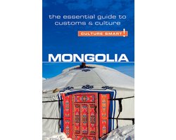 Culture Smart! - Mongolia - Culture Smart!