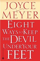 Eight Ways to Keep the Devil Under Your Feet