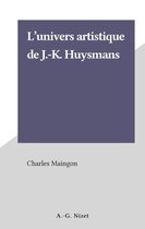 L'univers artistique de J.-K. Huysmans