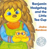 Tales from the Meadow 1 - Benjamin Hedgehog and the Little Tea Cup