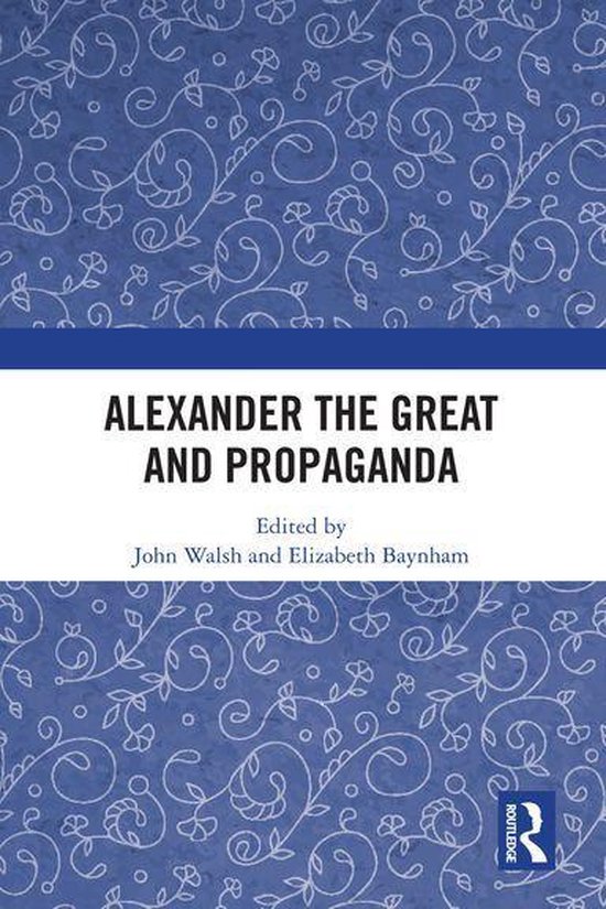 Alexander the Great and Propaganda - cover