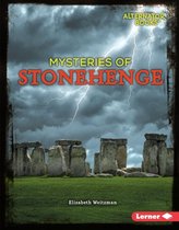 Ancient Mysteries (Alternator Books ® ) - Mysteries of Stonehenge