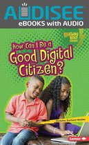 Lightning Bolt Books ® — Our Digital World - How Can I Be a Good Digital Citizen?