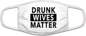 Drunk wives matter mondkapje | drank | alcohol | dronken | wijn | zuipen | moederdag | gezichtsmasker | bescherming | bedrukt | logo | Zwart mondmasker van katoen, uitwasbaar & herbruikbaar. 