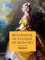 Hors collection - Biographie de Eugénie de Montijo, impératrice des Français