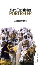 İslam Tarihinden Portreler