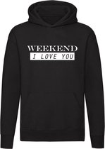 Weekend i love you hoodie | sweater | vakantie | chillen | ontspanning | cadeau | unisex | capuchon