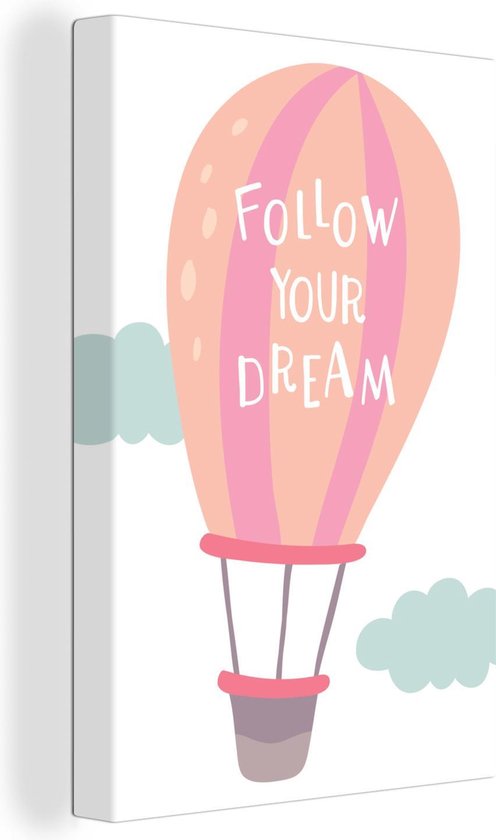 Illustration Avec La Citation Suivez Votre Reve Et Une Montgolfiere 90x140 Cm Tirage Bol Com