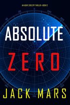 An Agent Zero Spy Thriller 12 - Absolute Zero (An Agent Zero Spy Thriller—Book #12)