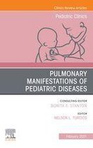 The Clinics: Internal Medicine Volume 68-1 - Pulmonary Manifestations of Pediatric Diseases, An Issue of Pediatric Clinics of North America, E-Book