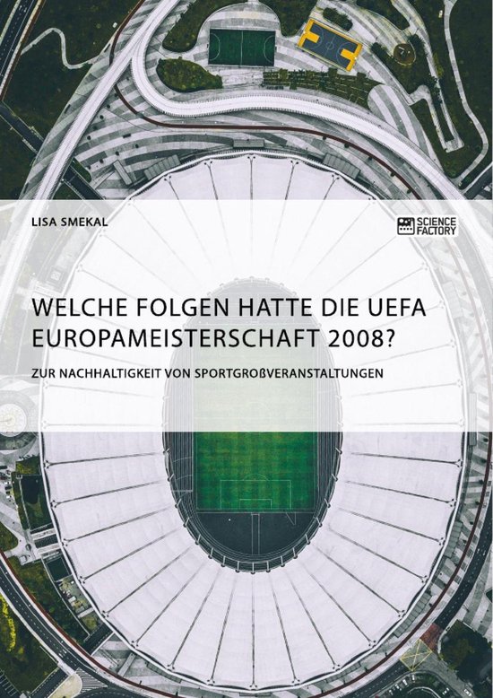 Welche Folgen hatte die UEFA Europameisterschaft 2008? Zur N ... - cover