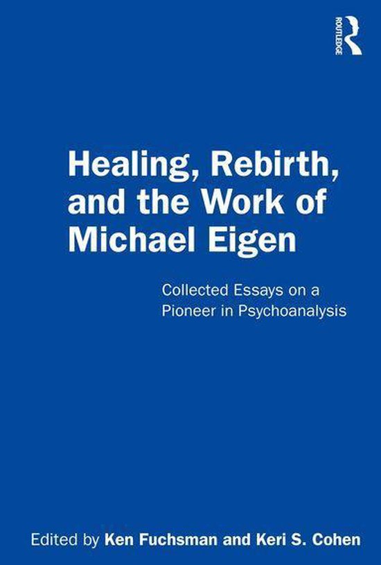 Healing, Rebirth and the Work of Michael Eigen - cover
