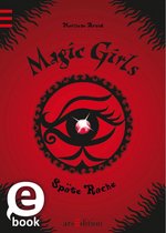 Magic Girls 6 - Magic Girls - Späte Rache (Magic Girls 6)