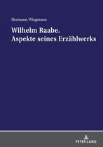 Wilhelm Raabe. Aspekte seines Erzaehlwerks