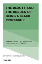 Diversity in Higher Education 24 - The Beauty and the Burden of Being a Black Professor