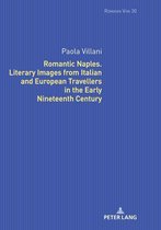 Romantic Naples. Literary Images from Italian and European Travellers in the Early Nineteenth Century