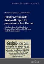 Hamburger Beitraege zur Germanistik 63 - Interkonfessionelle Aushandlungen im protestantischen Drama