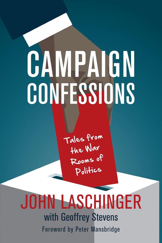 Campaign Confessions (ebook), John Laschinger 9781459736559 Boeken