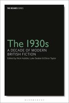 The Decades Series - The 1930s: A Decade of Modern British Fiction