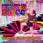 Songs From The Kitchen Disco: Sophie Ellis-Bextors Greatest Hits