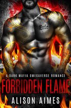 Forbidden Flame: A Dark Mafia Omegaverse Fated-Mates Romance Novella