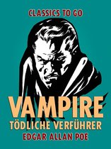 Classics To Go - Vampire - Tödliche Verführer