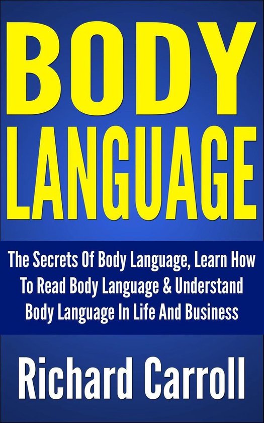 Body Language: The Secrets Of Body Language, Learn How To Re ... - cover