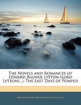 The Novels and Romances of Edward Bulwer Lytton (Lord Lytton) ...