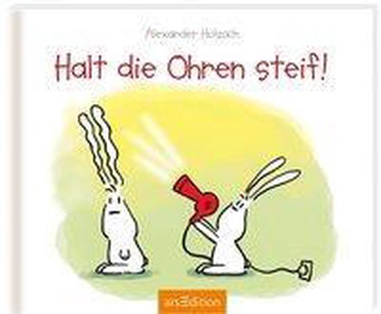 Halt Die Ohren Steif Alles Wird Gut Halt die Ohren steif!, Holzach, Alexander | 9783845814940 | Boeken