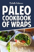 Paleo Cookbook of Wraps