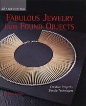 Fabulous Jewelry From Found Objects