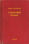 A Witch Shall be Born