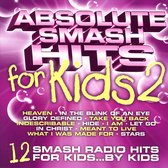 Absolute Smash Hits for Kids, Vol. 2
