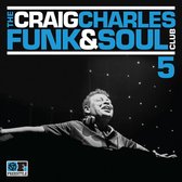 The Craig Charles Funk & Soul Club. Vol. 5