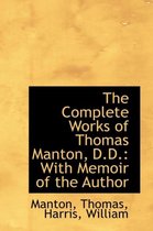 The Complete Works of Thomas Manton, D.D.