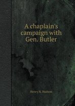 A Chaplain's Campaign with Gen. Butler
