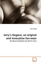 Jerry's Dugout, an original and innovative fan-wear