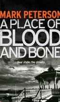 A Place of Blood and Bone