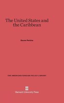 American Foreign Policy Library-The United States and the Caribbean