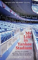 My Life in Yankee Stadium