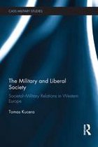 Cass Military Studies - The Military and Liberal Society
