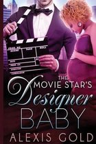 The Movie Star's Designer Baby