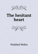 The Hesitant Heart