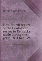 First-Fourth Report of the Geological Survey in Kentucky Made During the Years 1854 to 1859